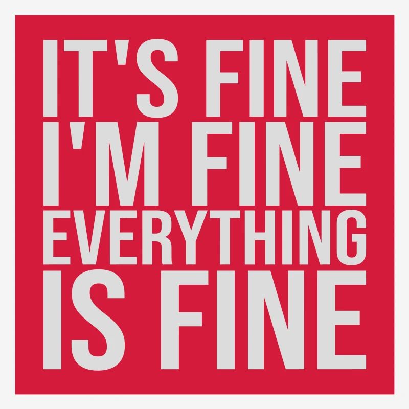 everything is fine quote