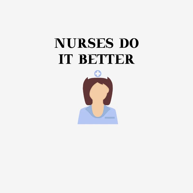 Krankenschwester Nurses do it better Geschenkidee