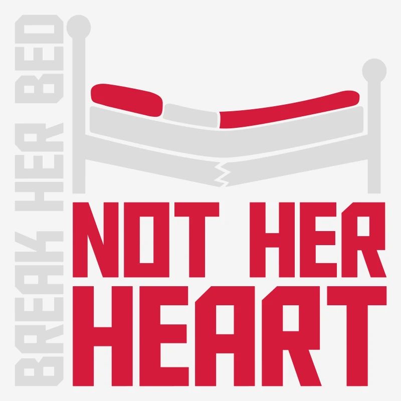 break her bed quote
