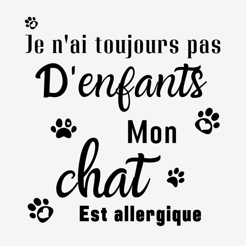 Pas d'enfants mon chat est allergique
