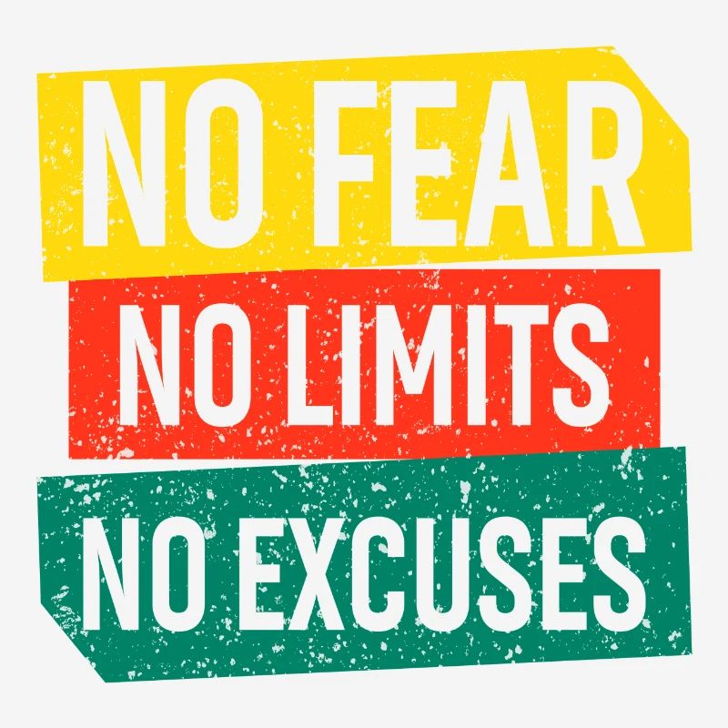 Pas de peur Pas de limites Pas d’excuses