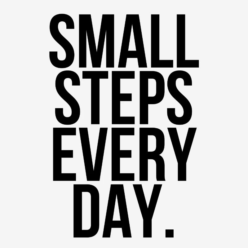 Small steps every day
