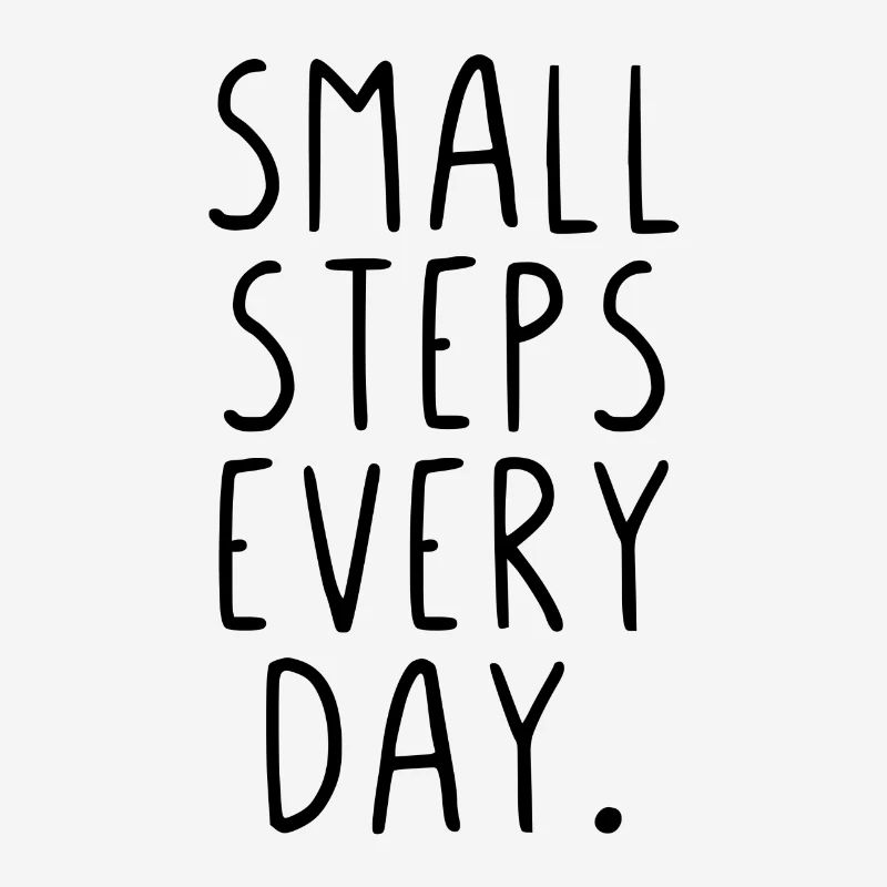 Small steps every day