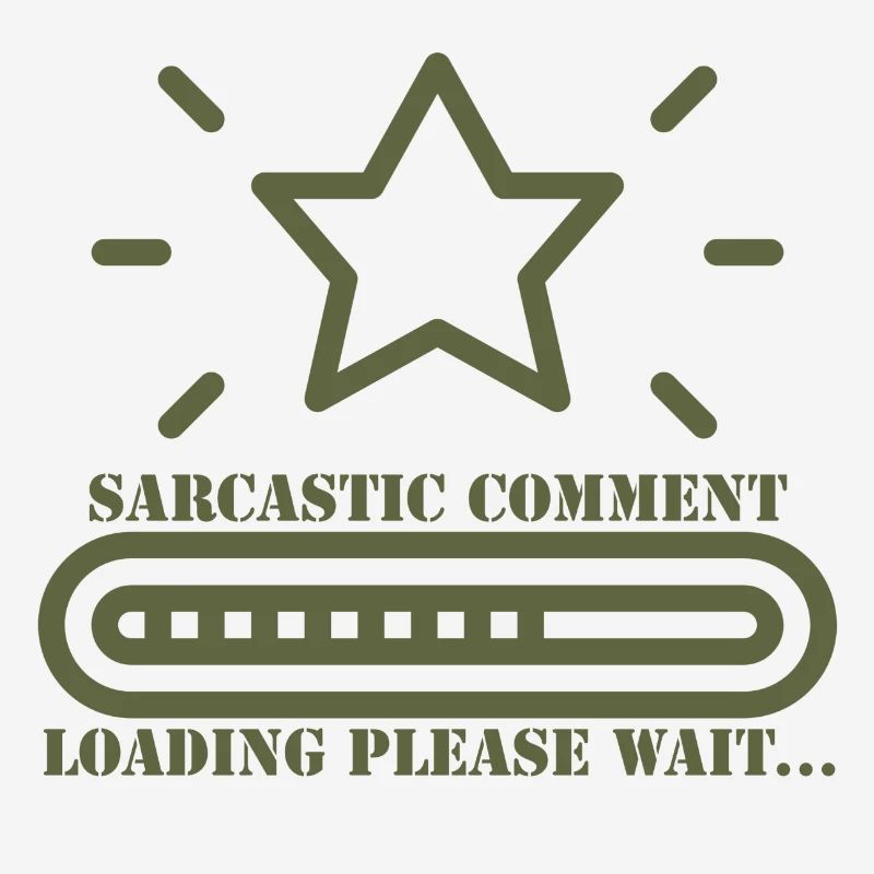 sarcastic comment loading please wait