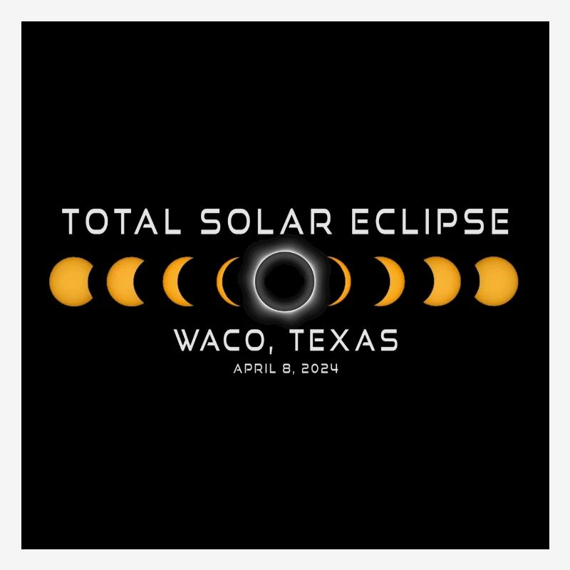 Waco Texas 2024 Eclipse Cool Souvenir April 8