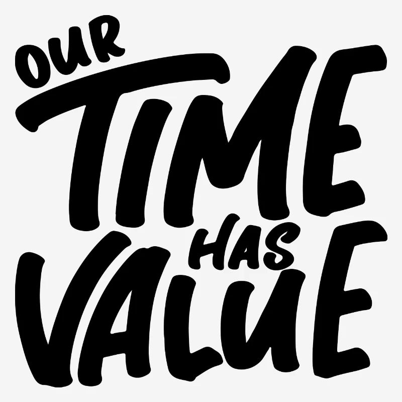 Our Time Has Value