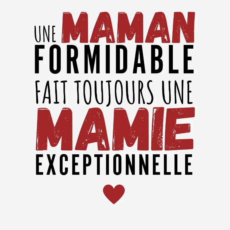 Une maman formidable une mamie exceptionnelle