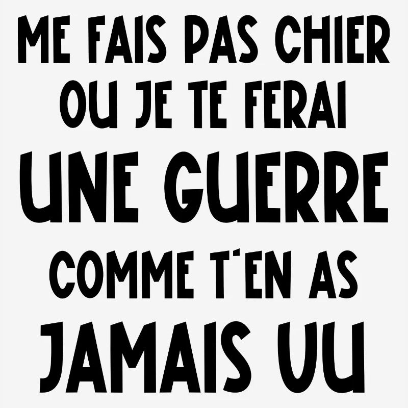 me fais pas chier