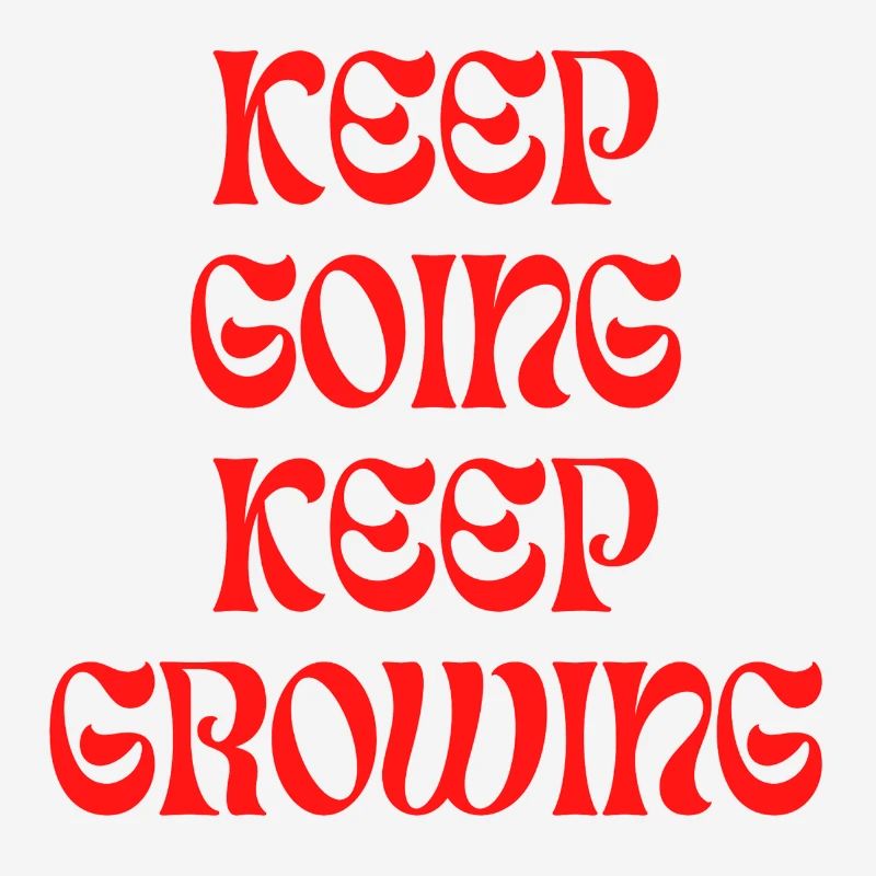 Keep Going Keep Growing