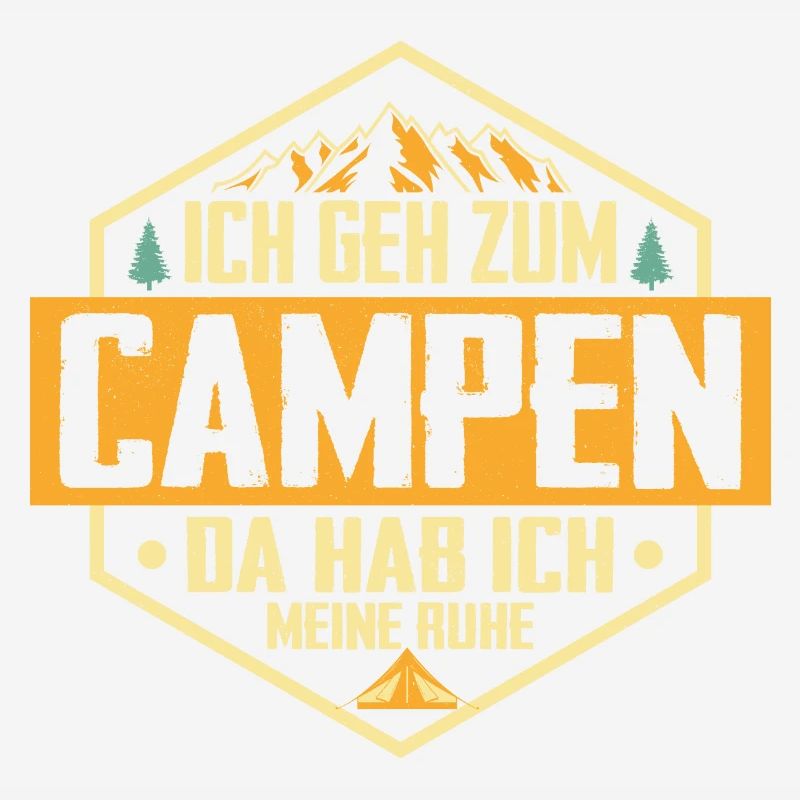I'm going camping there I have my peace and quiet Vacation About