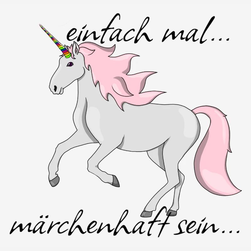Einhorn "einfach mal märchenhaft sein..."