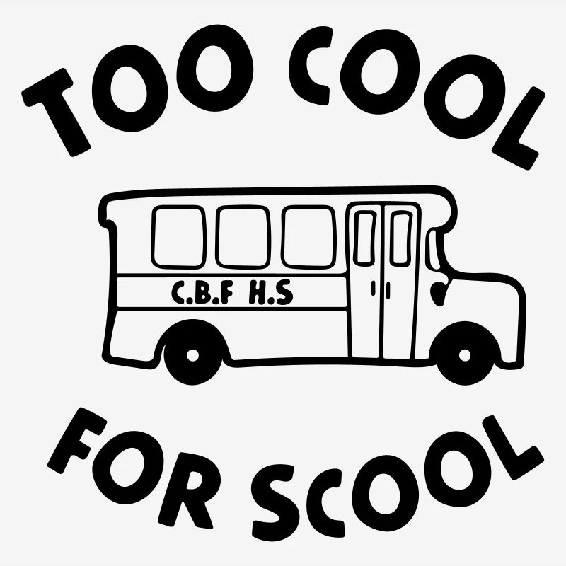 too cool for school