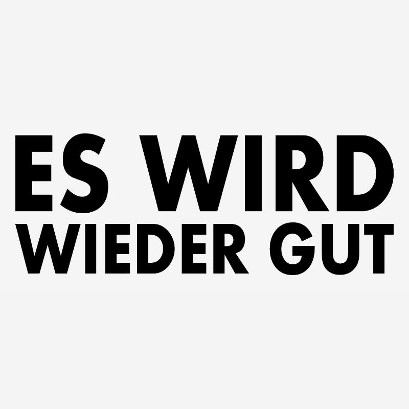 Es wird wieder gut