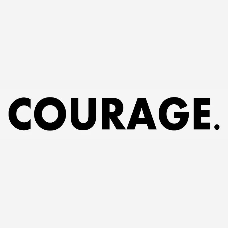 Courage