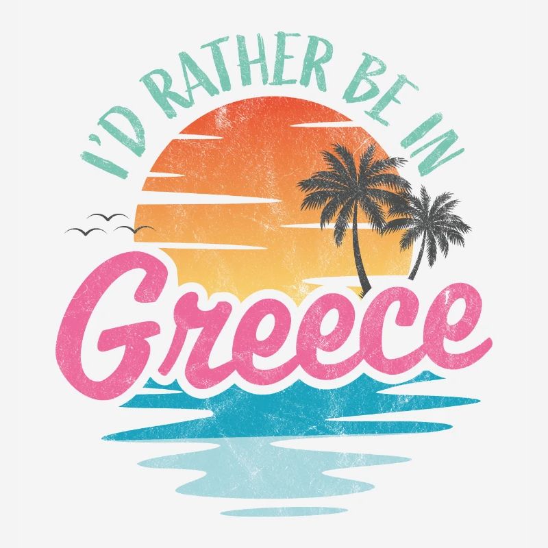 I'd rather be in Greece