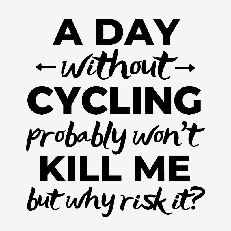 A day without cycling probably won't kill me