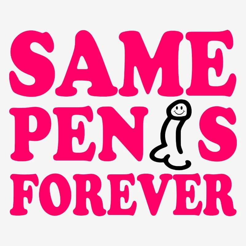 Same penis forever