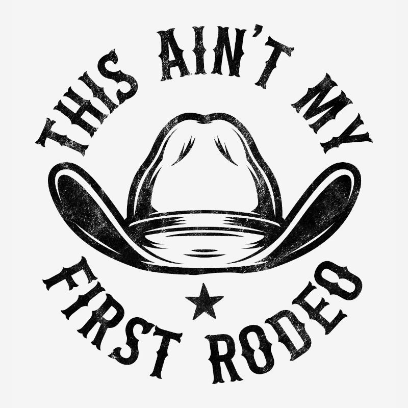 This Aint my First Rodeo