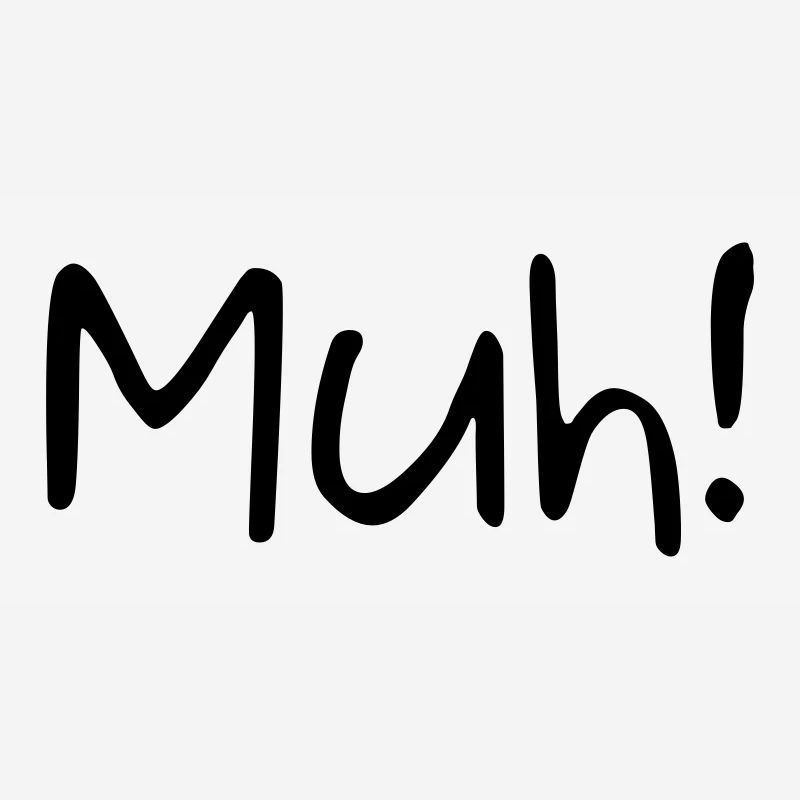 Muh!