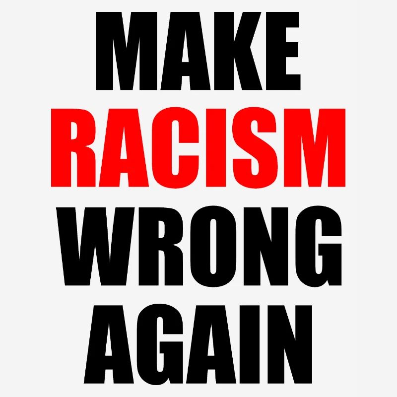make racism wrong again