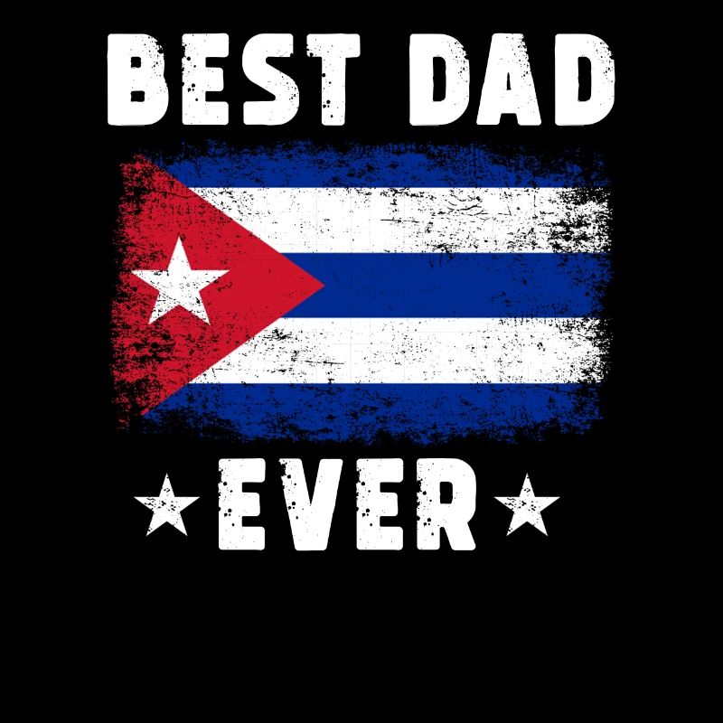 Cuban Father Best Dad ever