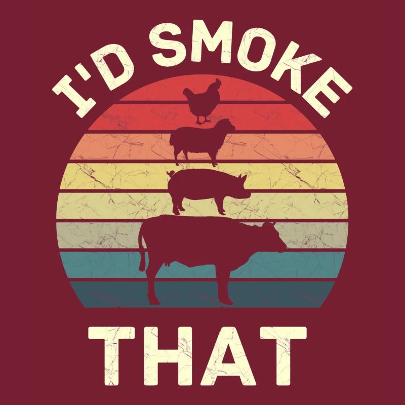 I'd Smoke That