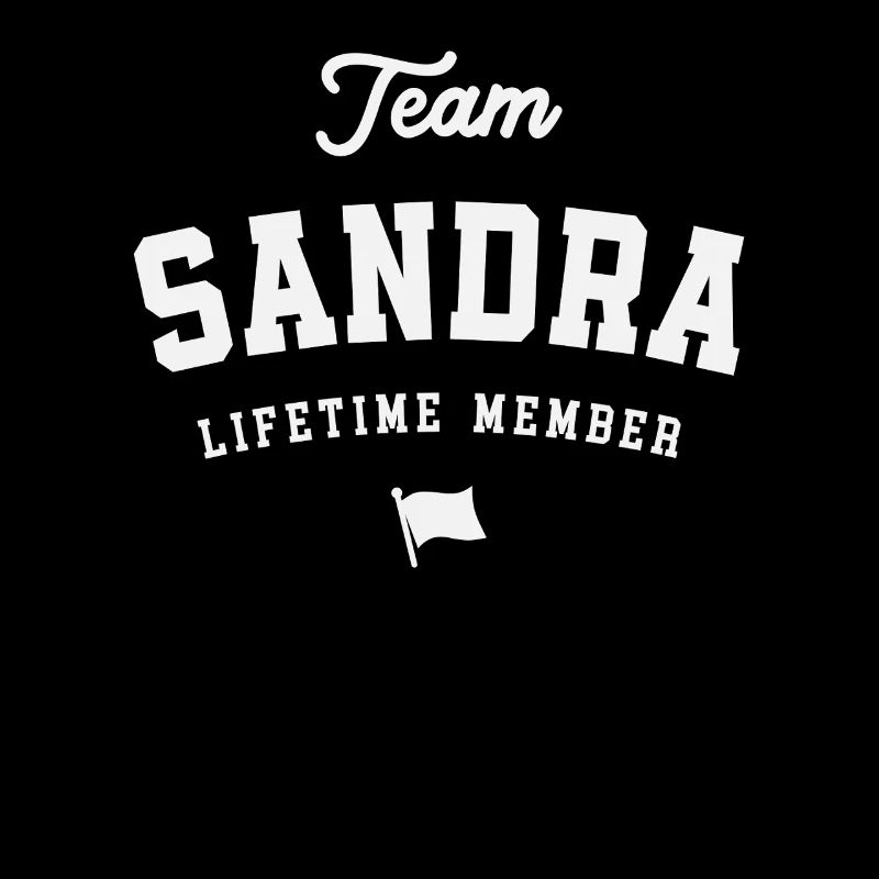 Team Sandra Lebenslanges Mitglied Lustiger Name Sandra