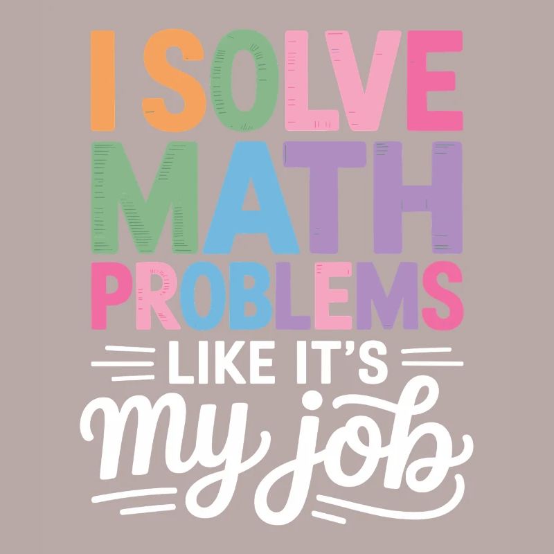 I Solve Math Problems Like a Pro -