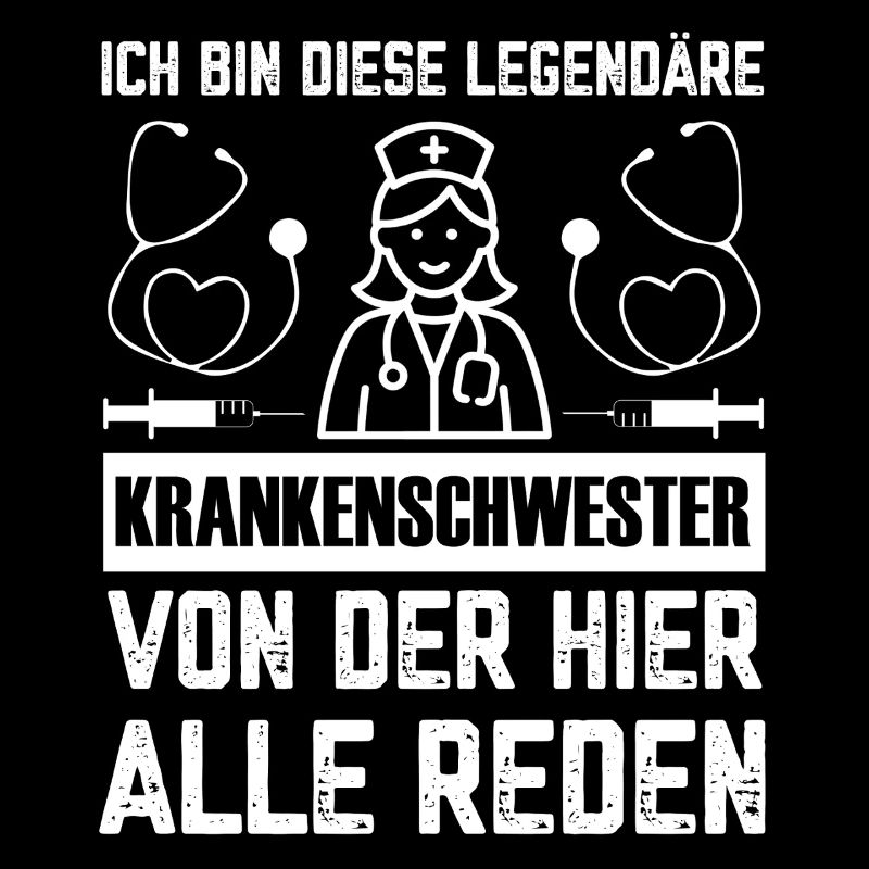 Ich bin diese Legendäre Krankenschwester Spruch