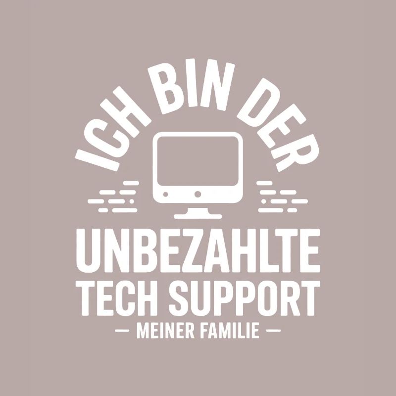 I'm the unpaid tech support