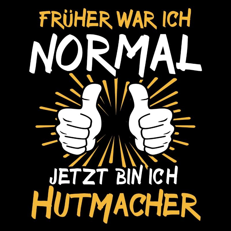 Hutmacher Spruch