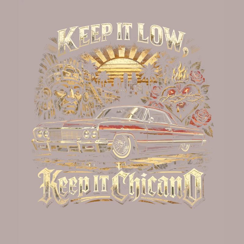 Lowrider Auto Keep It Low Keep It Chicano