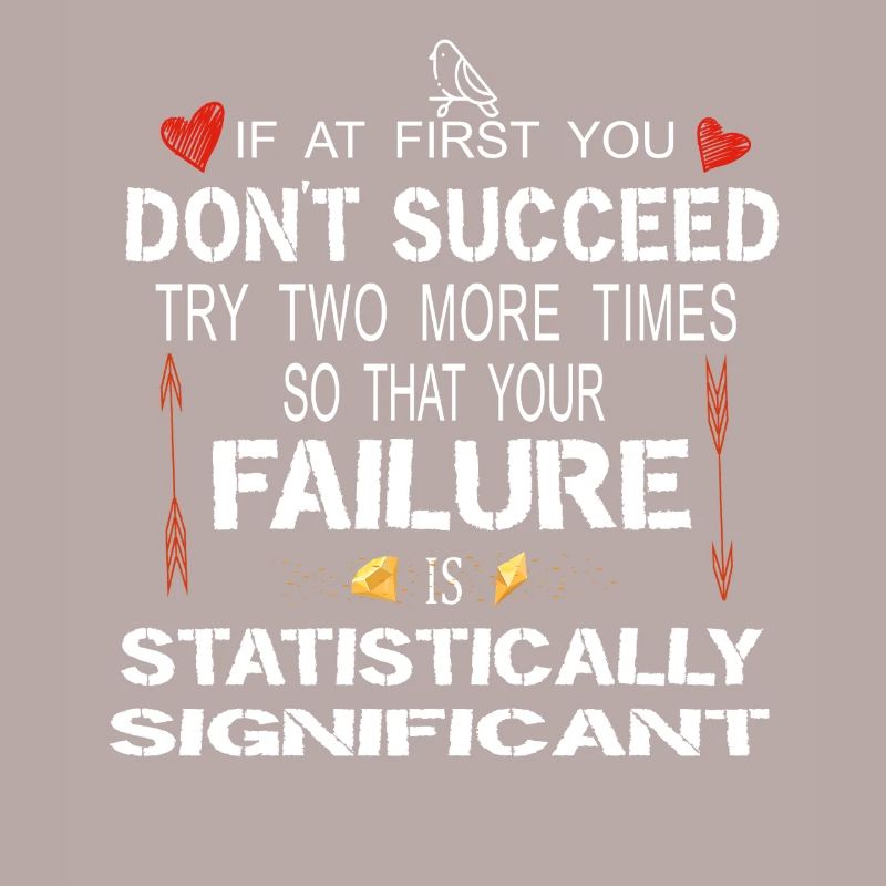 Statistically Significant Failure Funny Science Ar