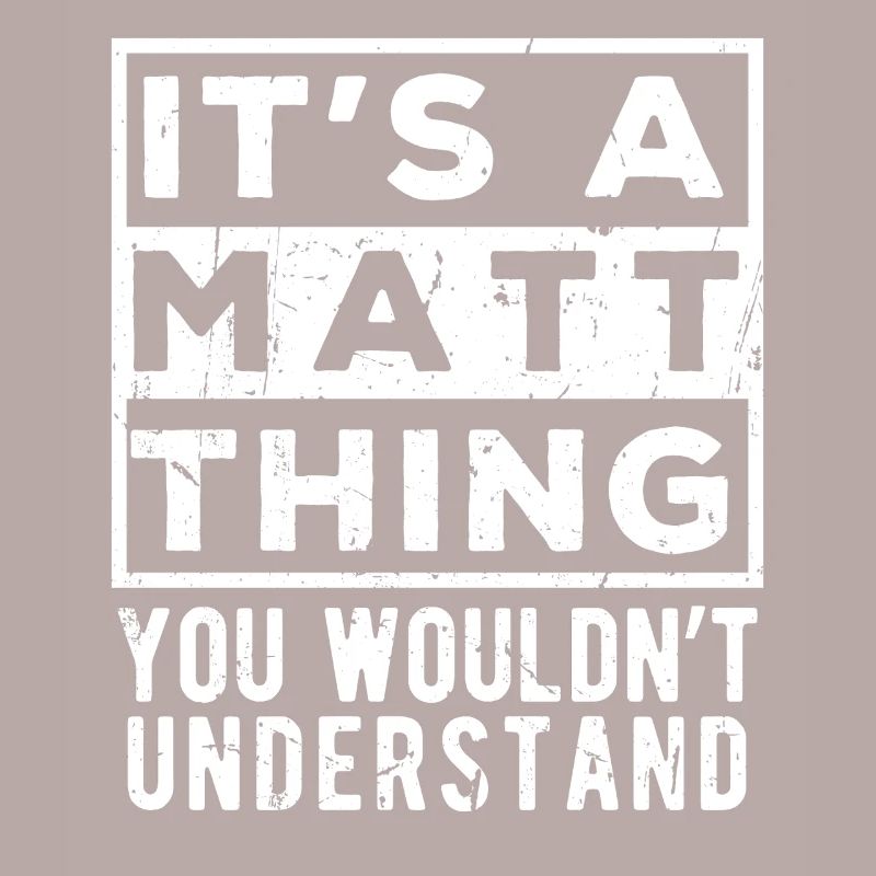 C’est une affaire de Matt que tu ne comprendrais pas