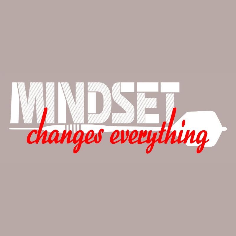 Mindset changes everything