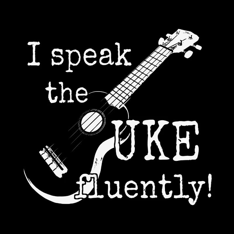 I speak the Uke fluently! Playing the ukulele fluently