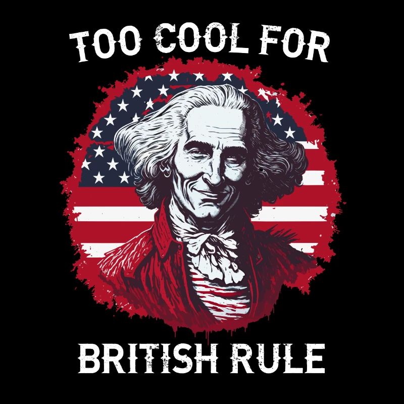 TOO COOL FOR BRITISH RULE | GEORGE Washington