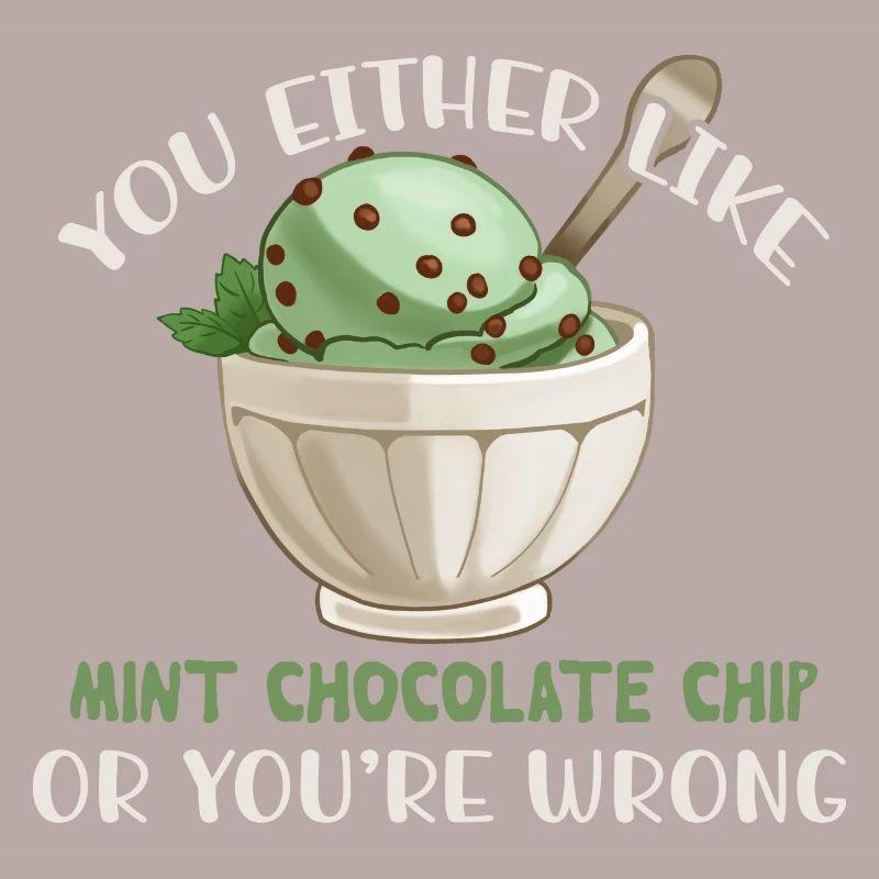 Entweder Du Magst Mint Chocolate Chip Oder Du