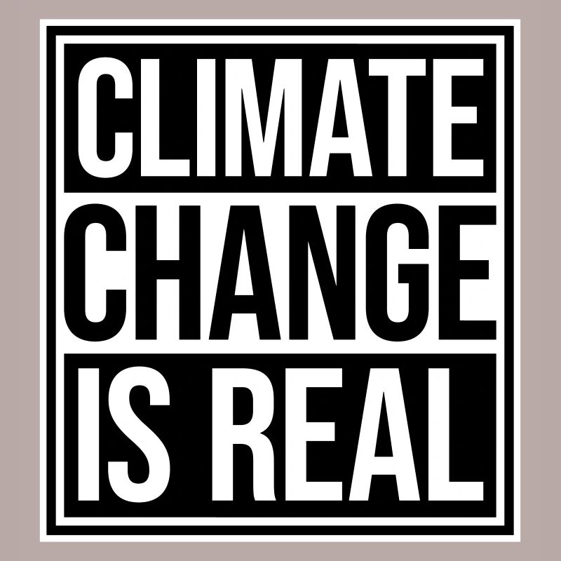 Climate Change Is Real Climate Change Science