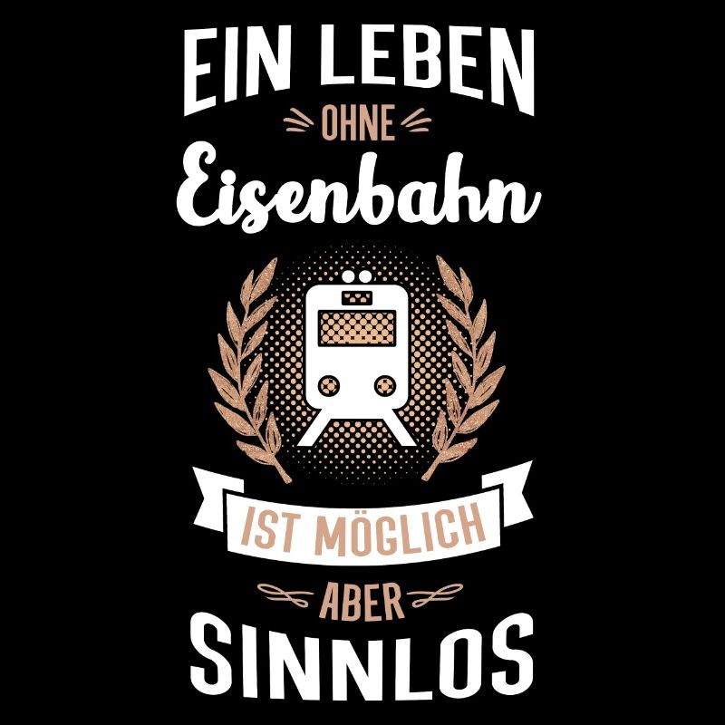 Eisenbahn Geschenk lustiger Spruch