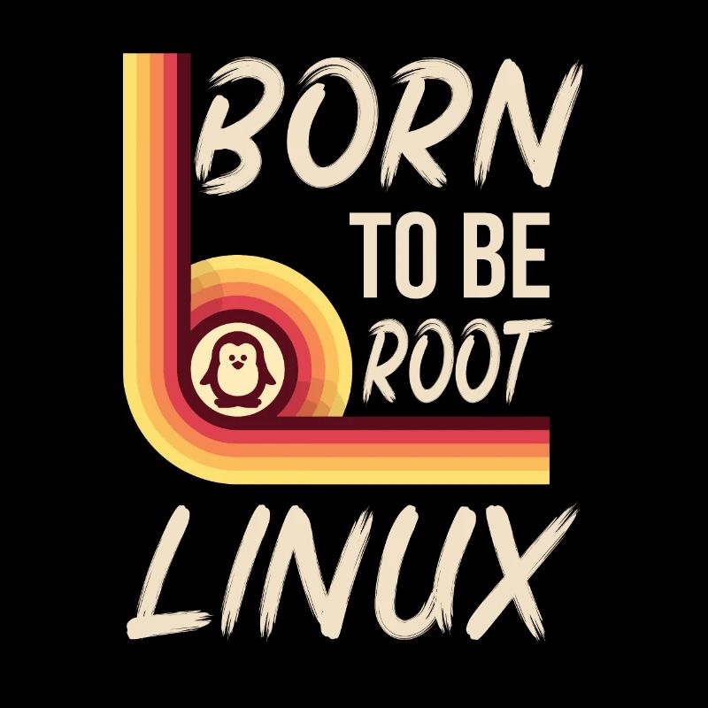 Linux Born to be root Retro Admin Nerd Geek