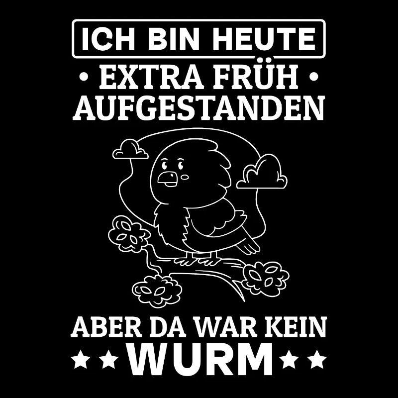Ich Bin Heute Extra Früh Aufgestanden Aber Da War