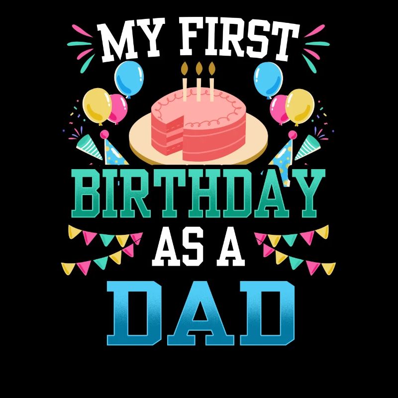 Mein Erster Geburtstag Als Vater Papa Party Papi