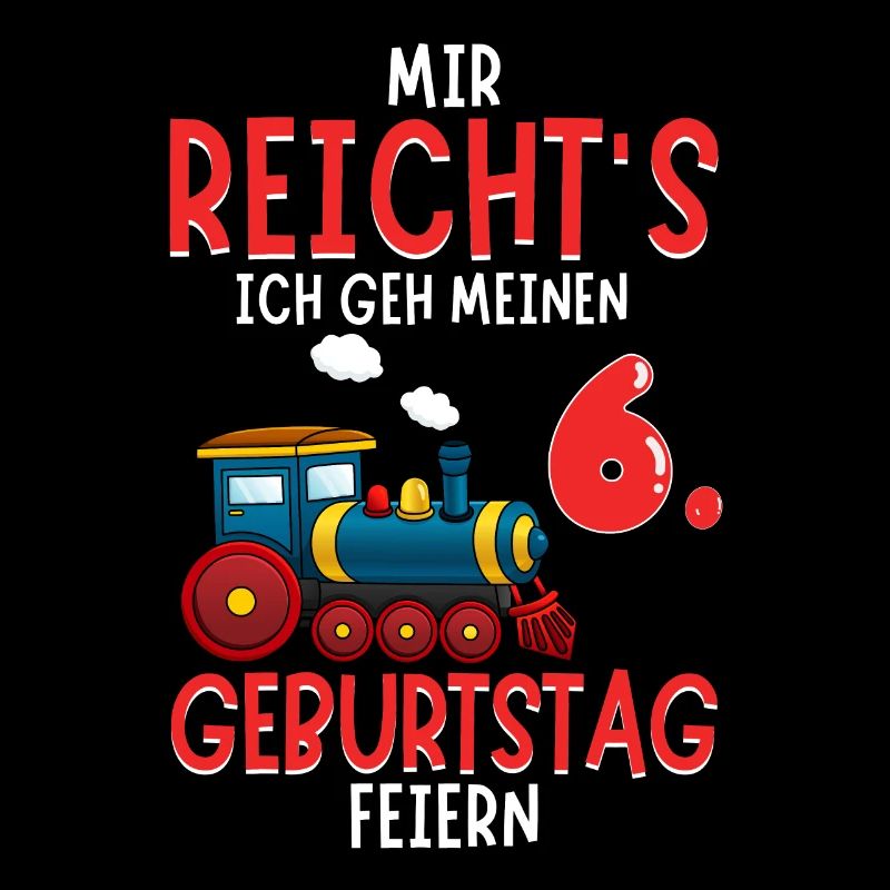 6. Geburtstag Geburtstagsgeschenk mit Eisenbahn