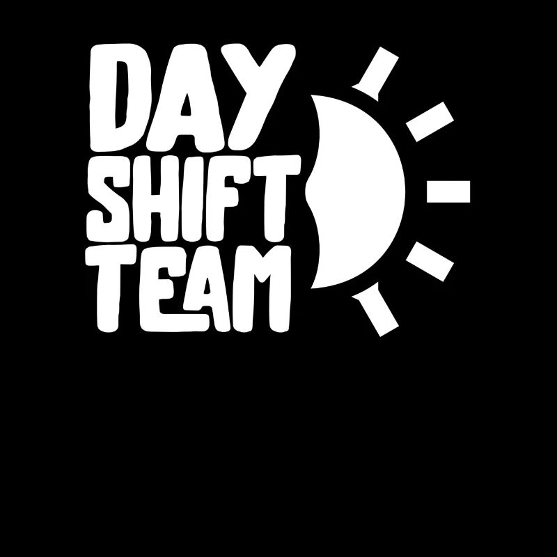 Team of the day shift shift work day shift