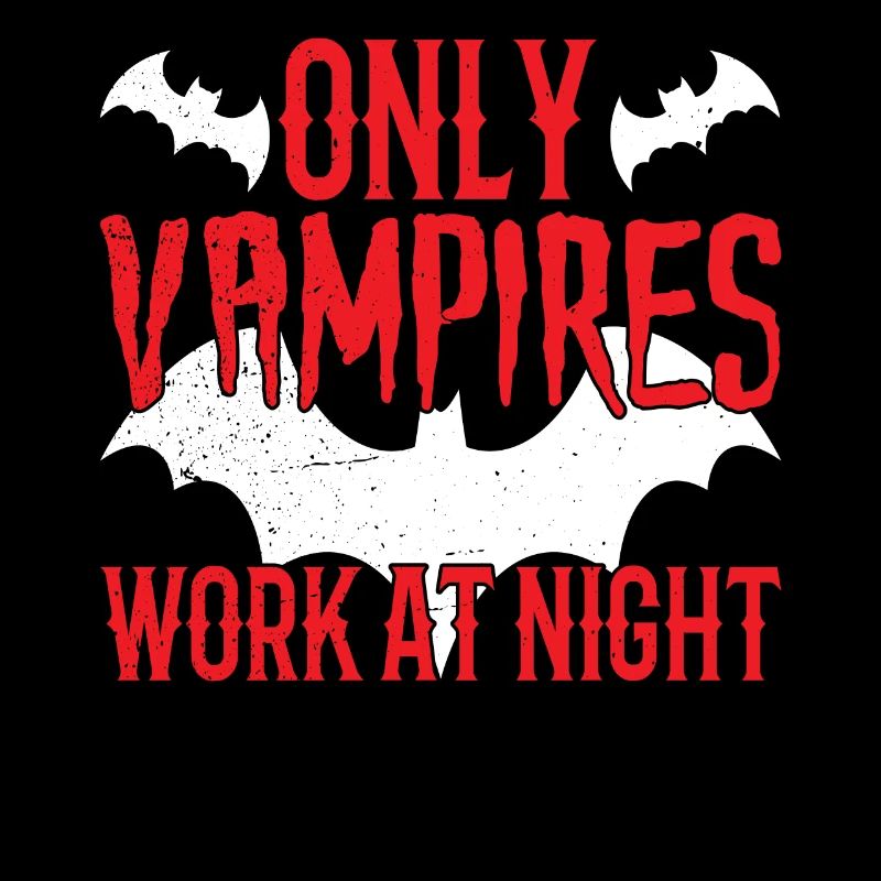 Nur Vampire Arbeiten Nachts Sprüche Tagschicht