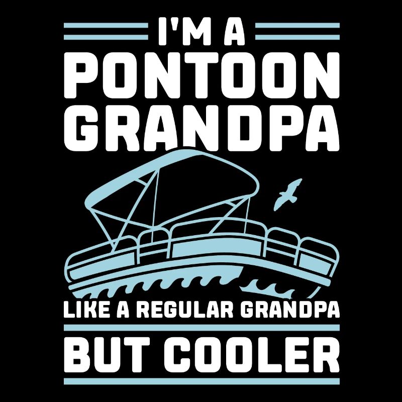 Ich Bin Ein Ponton-opa - Pontoon Boat Pontooning