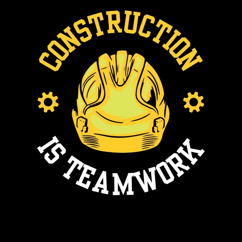 Construction work is teamwork Teamwork Construction Construction site