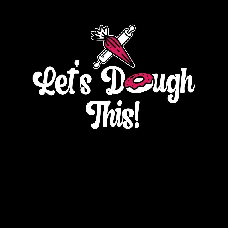 Baker Let's Dough This Baking Cupcake Bakery Cake