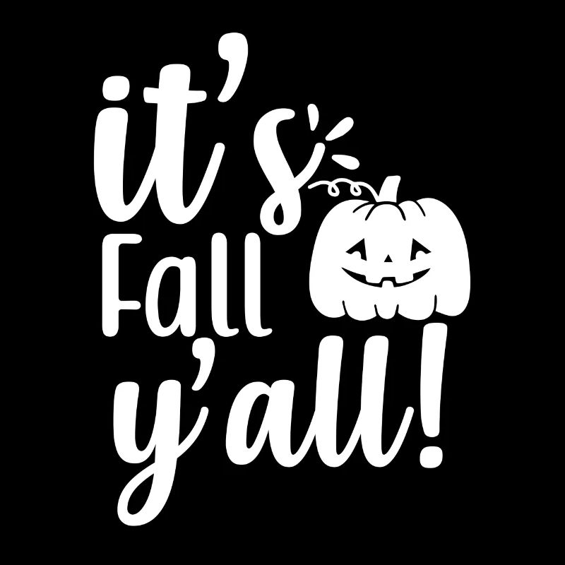 It's Fall Y'all! Lustiger Herbst Spruch